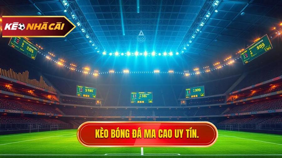 Kèo Bóng Đá Ma Cao: Phân Tích Chuyên Sâu Và Bí Quyết Chinh Phục Mọi Trận Đấu