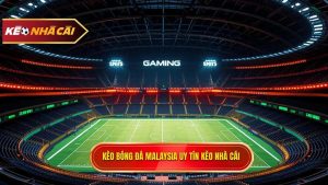 Kèo bóng đá Malaysia: Phân tích chuyên sâu và bí quyết chiến thắng tại KÈO NHÀ CÁI