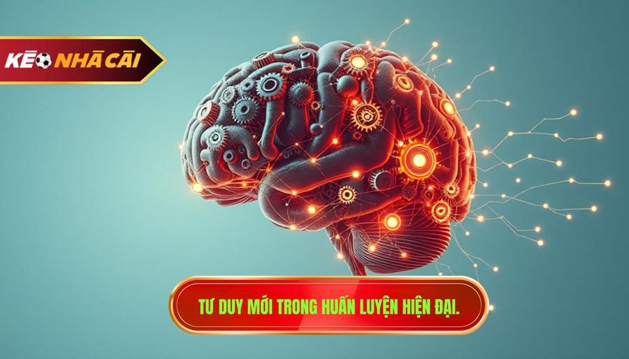 Tư duy mới trong huấn luyện hiện đại.